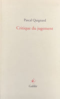 QUIGNARD (Pascal). | Critique du jugement.