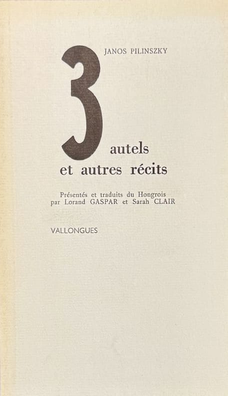 PILINSZKY (Janos). | Trois autels et autres récits.