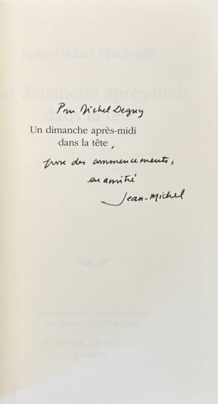 MAULPOIX (Jean-Michel). | Un dimanche après-midi dans la tête.