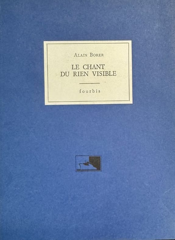 BORER (Alain). | Le chant du rien visible.