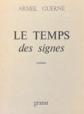 GUERNE (Armel). | Le temps des signes. Poèmes.