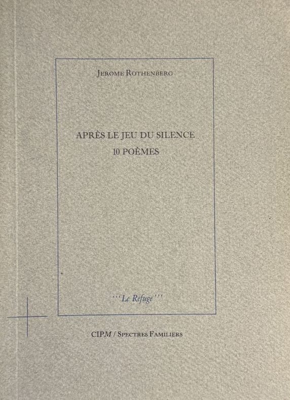 ROTHENBERG (Jerome). | Après le jeu du silence : 10 poèmes.
