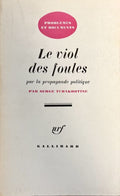 TCHAKHOTINE (Serge). | Le viol des foules par la propagande politique.