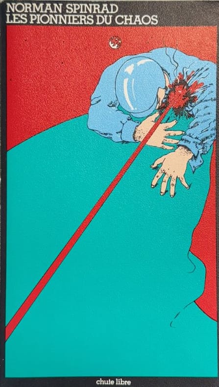 SPINRAD (Norman). | Les pionniers du chaos