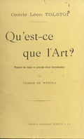 TOLSTOI (Léon). | Qu'est-ce que l'art ? Traduit du russe par Teodor Wyzema et précédé d'une introduction.