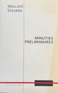STEVENS (Wallace). | Minuties préliminaires.