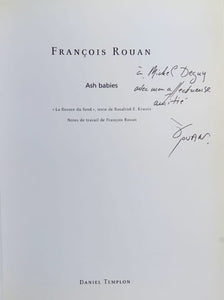 ROUAN (François). | François Rouan : Ash Babies.