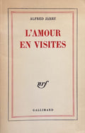 JARRY (Alfred). | L'amour en visites.