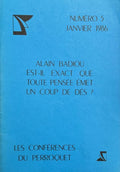 BADIOU (Alain). | Est-il exact que toute pensée émet un coup de dés ?
