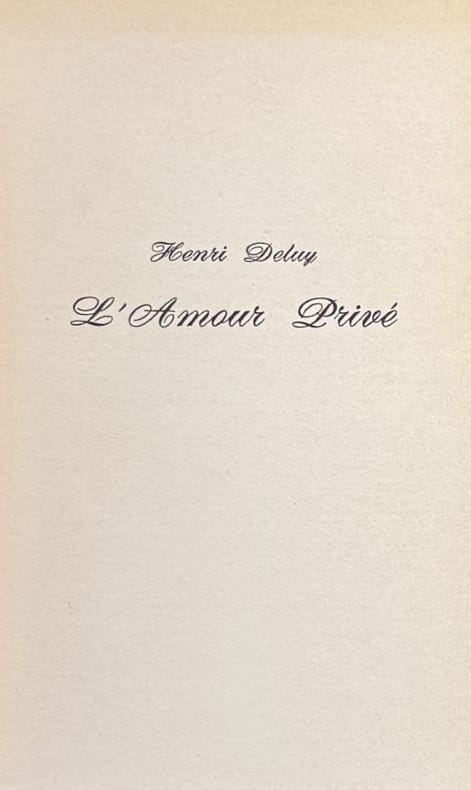 DELUY (Henri). | L'amour privé.