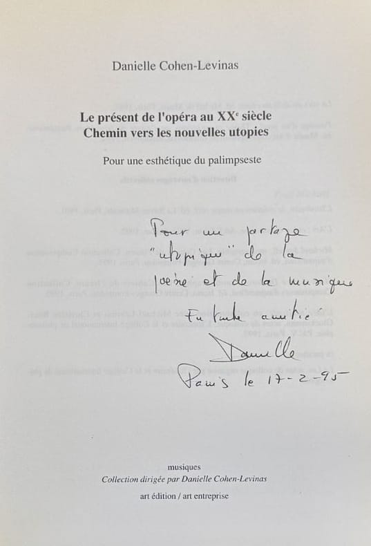 COHEN-LEVINAS (Danielle). | Le présent de l'opéra au XXe siècle : chemin vers les nouvelles utopies. Pour une esthétique du palimpseste.