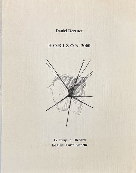 DEZEUZE (Daniel). | Horizon 2000.