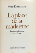 PROUST (Marcel) DOUBROVSKY (Serge). | La place de la Madeleine. Ecriture et fantasme chez Proust.