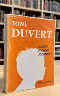DUVERT (Tony). | Quand mourut Jonathan.