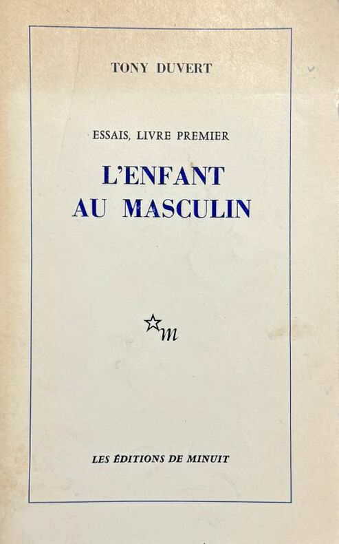 DUVERT (Tony). | L'enfant au masculin : essais, livre premier.