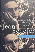 SCHEFER (Jean-Louis). | L'homme ordinaire du cinéma.