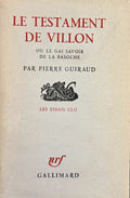 VILLON (François) GUIRAUD (Pierre). | Le Testament de Villon ou Le gai savoir de la Basoche.