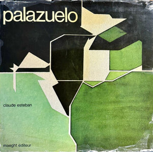 PALAZUELO (Pablo) ESTEBAN (Claude). | Palazuelo.