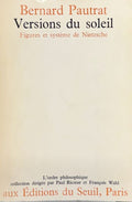 NIETZSCHE (Friedrich) PAUTRAT (Bernard). | Versions du soleil : figures et système de Nietzsche.