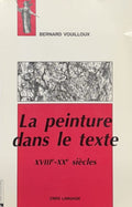 VOUILLOUX (Bernard). | La peinture dans le texte : XVIIIe-XXe siècles.