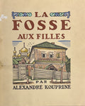 KOUPRINE (Alexandre). | La fosse aux filles. Traduction de Montgault et Désormonts.