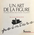 PONGE (Francis) VOUILLOUX (Bernard). | Un art de la figure : Francis Ponge dans l'atelier du peintre.