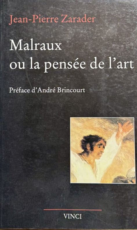 MALRAUX (André) ZARADER (Jean-Pierre). | Malraux ou la pensée de l'art. Une approche philosophique.