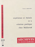 MALLARME ABASTADO (Claude). | Expérience et théorie de la création poétique chez Mallarmé.