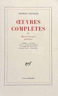 BATAILLE (Georges). | Oeuvres complètes. Tome IV : Oeuvres littéraires posthumes (poèmes, Le Mort, Julie, La Maison brûlée, La Tombe de Louis XXX, Divinus Deus, Ebauches).