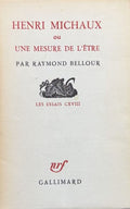 MICHAUX (Henri) BELLOUR (Raymond). | Henri Michaux ou une mesure de l'être.