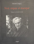 DEGUY (Michel). | Noir, impair et manque - Dialogue avec Bénédicte Gorrillot.