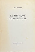 BAUDELAIRE POMMIER (Jean). | La Mystique de Baudelaire.