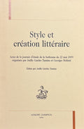 GARDES TAMINE (Joëlle, éd.). | Style et création littéraire - Actes de la journée d'étude de la Sorbonne du 22 mai 2009.