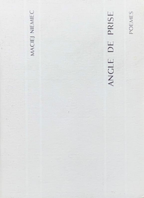 NIEMIEC (Maciej). | Angle de prise. Poèmes.