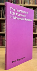 BOGATYREV (Petr). | The Functions of Folk Costume in Moravian Slovakia.