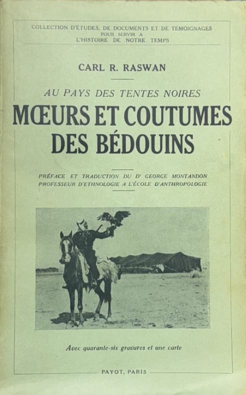 RASWAN (Carl R.). | Au pays des tentes noires. Moeurs et coutumes des Bédouins.