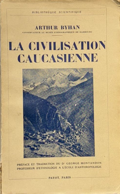 BYHAN (Arthur). | La civilisation caucasienne.