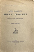 BOGATYREV (Petr). | Actes magiques, rites et croyances en Russie subcarpathique.