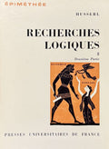 HUSSERL (Edmund). | Recherches logiques, tome 2 : Recherches pour la phénoménologie et la théorie de la connaissance. 2e partie : Recherches III, IV et V.