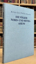 KARUTZ (Prof. Dr. R.). | Die Völker Nord- und Mittel-Asiens. Atlas der Völkerkunde Band I.