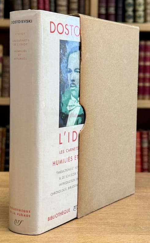 DOSTOIEVSKI (Fedor). | L'Idiot. Les Carnets de l'Idiot. Humiliés et offensés.