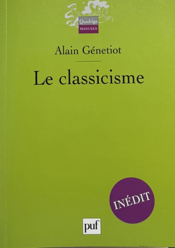 GENETIOT (Alain). | Le classicisme.