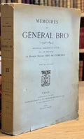 BRO (Général Louis). | Mémoires du général Bro (1796-1844), recueillis, complétés et publiés par son petit-fils le baron Henry Bro de Comères.