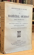 STIEGLER (Gaston). | Le maréchal Oudinot, duc de Reggio : d'après les souvenirs inédits de la maréchale. Récits de guerre de foyer.