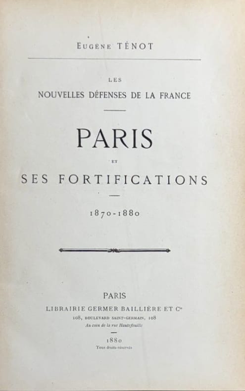 TENOT (Eugène). | Paris et ses fortifications 1870-1880. Les nouvelles défenses de la France.