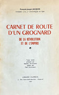 JACQUIN (François-Joseph). | Carnet de route d'un Grognard de la Révolution à l'Empire.
