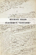 FLAUBERT (Gustave) FRIED (Michael). | Flaubert's "Gueuloir": On Madame Bovary and Salammbô.
