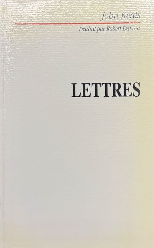 KEATS (John). | Lettres. Traduites par Robert Davreu. Préface de Claude Mouchard.