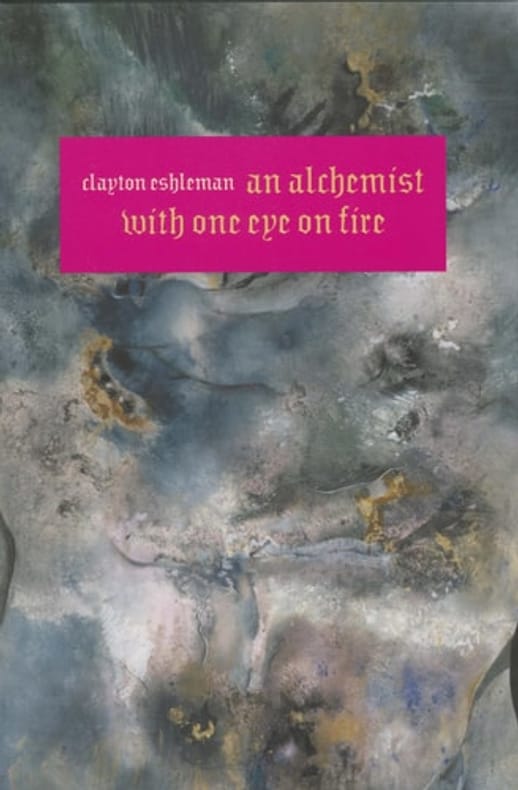 ESHLEMAN (Clayton). | An Alchemist With One Eye On Fire