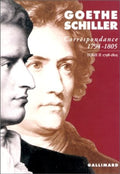 GOETHE (J.-W. von), SCHILLER (Friedrich von). | Correspondance: (1794-1805), tome 2 : 1798-1805.